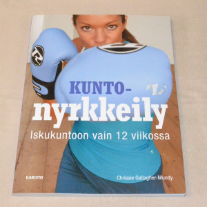 Chrissie Gallagher-Mundy Kuntonyrkkeily - Iskukuntoon vain 12 viikossa